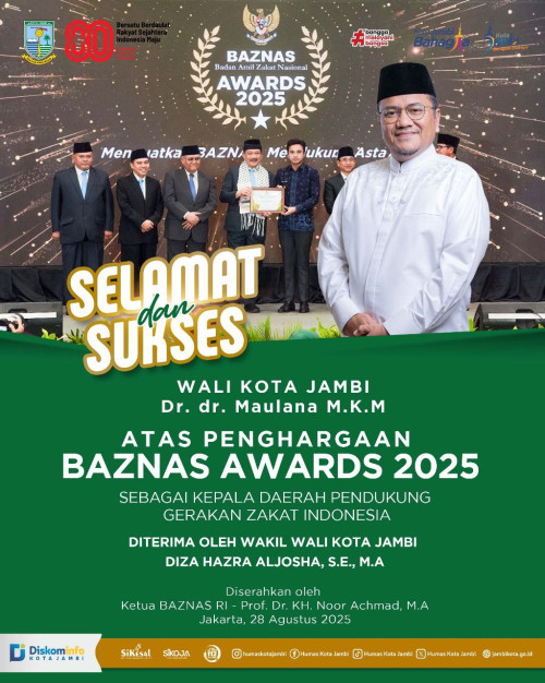 cover Raih Penghargaan Nasional, Wali Kota Jambi Dianugerahi Baznas Awards 2025 : "Sebagai Kepala Daerah Pendukung Gerakan Zakat"